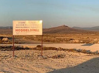 Çeşme-Alaçatı Havalimanı’ndan geriye tabela kaldı