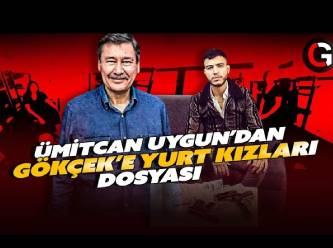 Ümitcan Uygun'dan Melih Gökçek'e,korkunç 'yurt kızları' dosyası