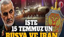 'İşte 15 Temmuz'un Rusya ve İran ayağı!'