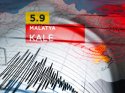 Malatya'da 5.9 büyüklüğünde deprem!