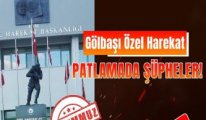 Gölbaşı Özel Harekat: Patlamadaki şüpheler masaya yatırıldı