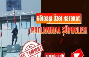 Gölbaşı Özel Harekat: Patlamadaki şüpheler masaya yatırıldı