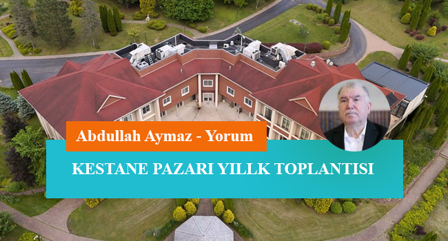 Kestane Pazarı Yıllık Toplantısı