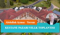 Kestane Pazarı Yıllık Toplantısı