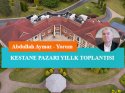 Kestane Pazarı Yıllık Toplantısı