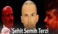 Şehit Semih Terzi neden infaz edildi?