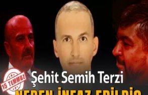 Şehit Semih Terzi neden infaz edildi?