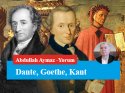 Dante, Goethe, Kant