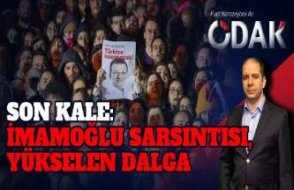 Son Kale: İmamoğlu Sarsıntısı, Yükselen Dalga