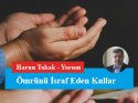 Ömrünü İsraf Eden Kullar