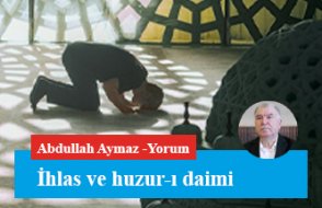 İhlas ve huzur-ı daimi