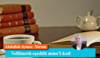 Velfitnetü eşeddü mine'l-katl
