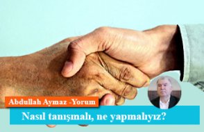 Nasıl tanışmalı, ne yapmalıyız?