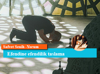 Efendine efendilik taslama