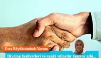 Diyalog faaliyetleri ve sanki yıllardır tanıyor gibi...