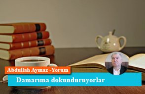 Damarıma dokunduruyorlar