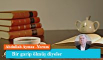 Bir garip ölmüş diyeler