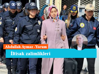 İltisak zalimlikleri