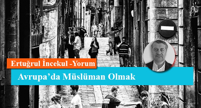 Avrupa’da Müslüman Olmak