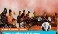 Gaye-i hayalimiz ve ilk üç hatve