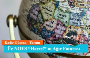 Üç NOES “Hayır!” ın Ağır Faturası