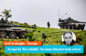 Avrupa'da 'Rus tehdidi': Savunma bütçeleri hızla artıyor