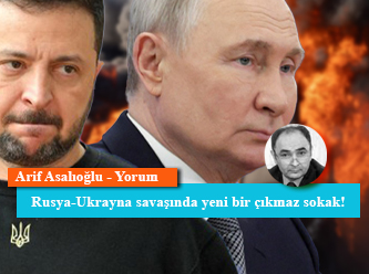 Rusya-Ukrayna savaşında yeni bir çıkmaz sokak!