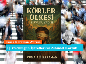İç Yolculuğun İşaretleri ve Zihinsel Körlük