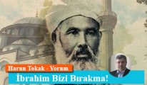 İbrahim Bizi Bırakma!