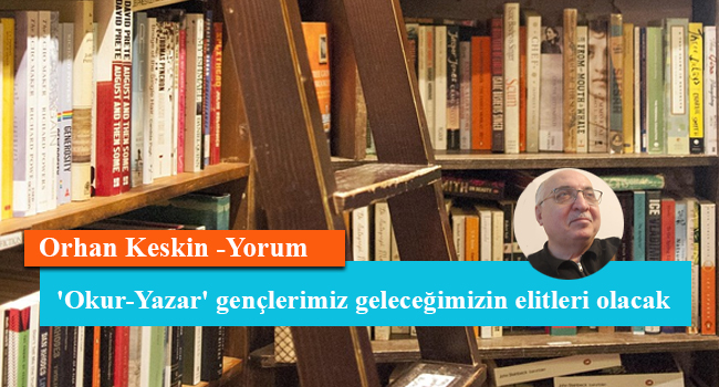 'Okur-Yazar' gençlerimiz geleceğimizin elitleri olacak