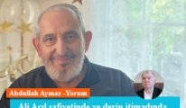 Ali Açıl safiyetinde ve derin itimadında...