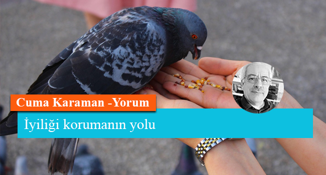 İyiliği korumanın yolu