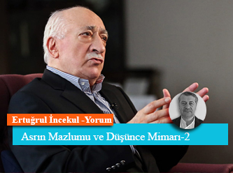 Asrın Mazlumu ve Düşünce Mimarı-2