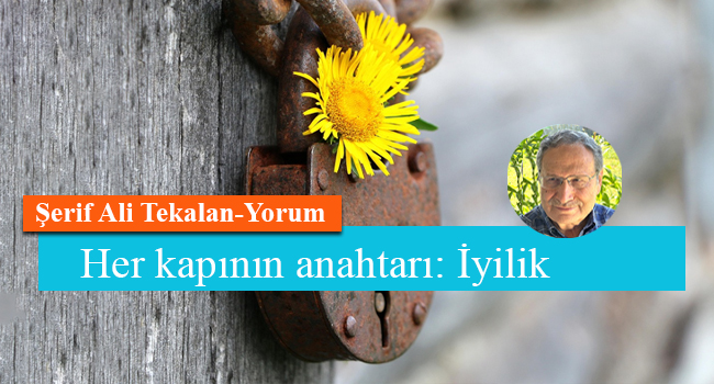 Her kapının anahtarı: İyilik