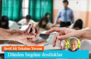 Dünden bugüne dostluklar