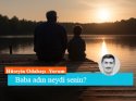 Baba adın neydi senin?