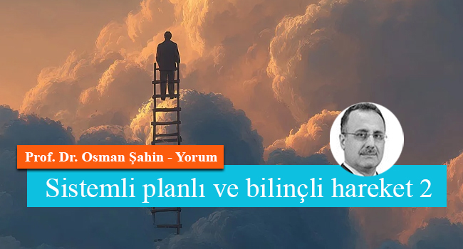 Sistem plan ve bilinçli hareket 2
