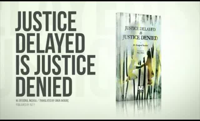 'Geciken Adalet Adalet Değildir '